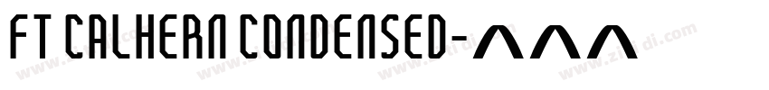 FT Calhern Condensed字体转换